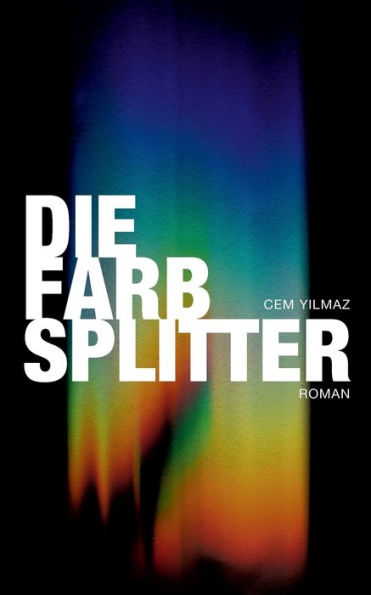 Die Farbsplitter (German Edition)