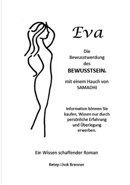Eva, Die Bewusstwerdung Des Bewusstseins: Mit Einem Hauch Von Samadhi (German Edition)
