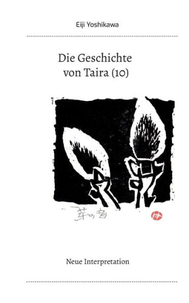 Die Geschichte Von Taira (10): Neue Interpretation (German Edition) - 9783757820886
