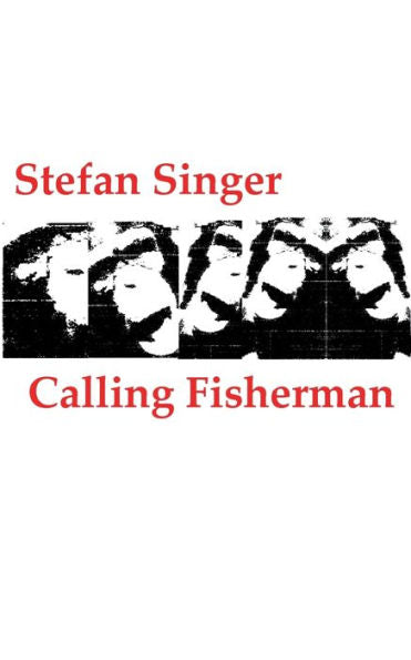 Calling Fisherman: (Oder: Über Die Isolation Des Vertriebenen Im Hasengrab Des Vorverurteilten) (German Edition)