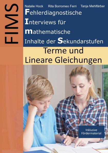Fehlerdiagnostische Interviews Für Mathematische Inhalte Der Sekundarstufen (Fims): Terme & Lineare Gleichungen (German Edition)