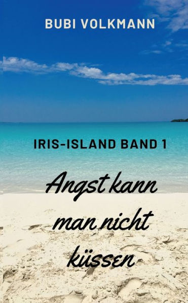 Angst Kann Man Nicht Küssen (German Edition) - 9783757829612