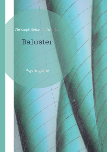 Baluster: Psychografie (German Edition)