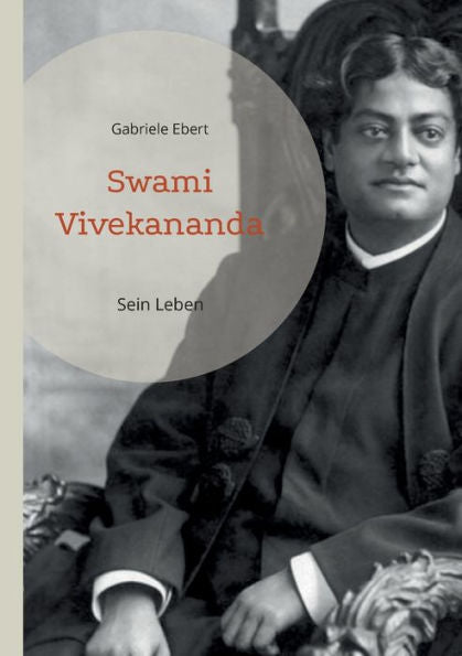 Swami Vivekananda: Sein Leben (German Edition)