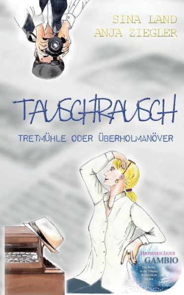 Gambio - Der Perfekte Tausch: Tauschrausch - Tretmühle Oder Überholmanöver (Edición alemana)