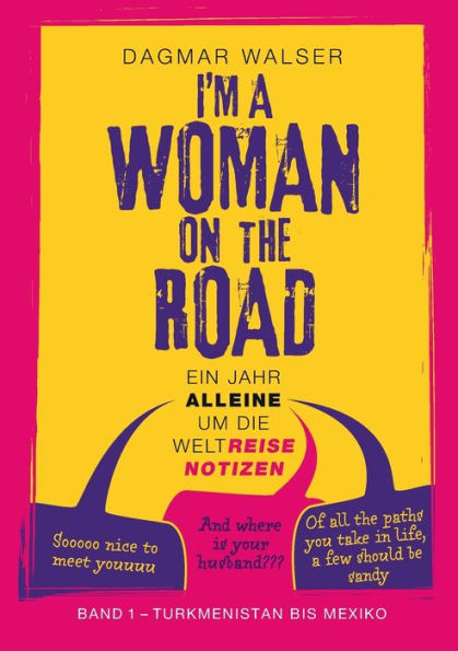 ... Soy una mujer en el camino: Ein Jahr Alleine Um Die Weltreisenotizen (Edición alemana) - 9783757869151
