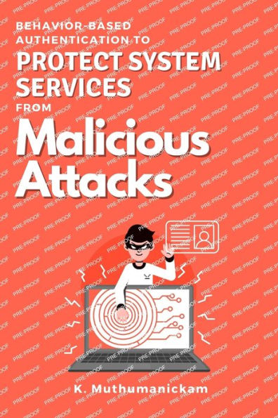 Behavior-Based Authentication To Protect System Services From Malicious Attacks