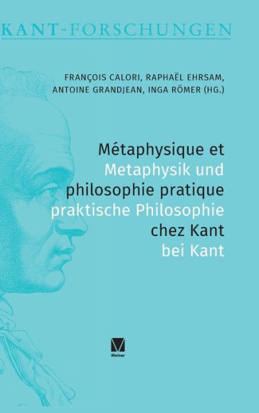 Metaphysique Et Philosophie Pratique Chez Kant / Metaphysik Und Praktische Philosophie Bei Kant (German Edition)