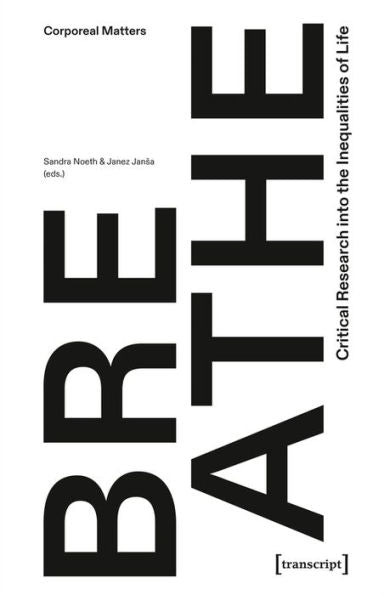 Breathe - Critical Research Into The Inequalities Of Life (Corporeal Matters)