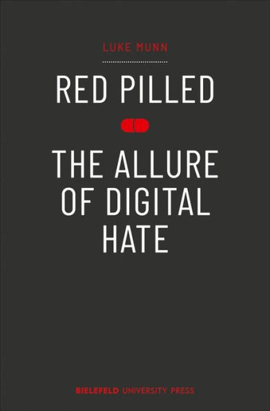 Red Pilled: The Allure Of Digital Hate (Biup General)
