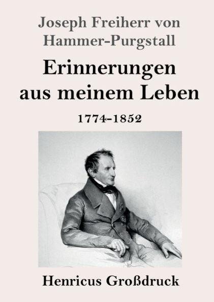 Erinnerungen Aus Meinem Leben (Großdruck): 1774-1852 (German Edition)