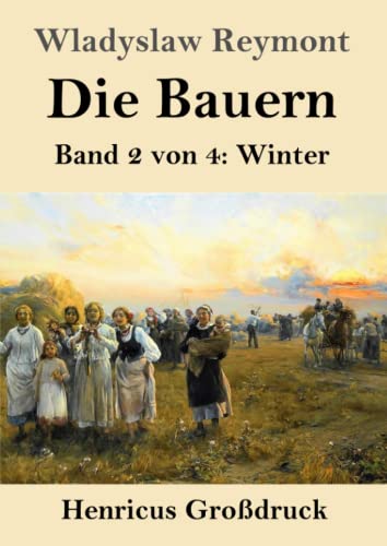 Die Bauern (Großdruck): Band 2 Von 4: Winter (German Edition)