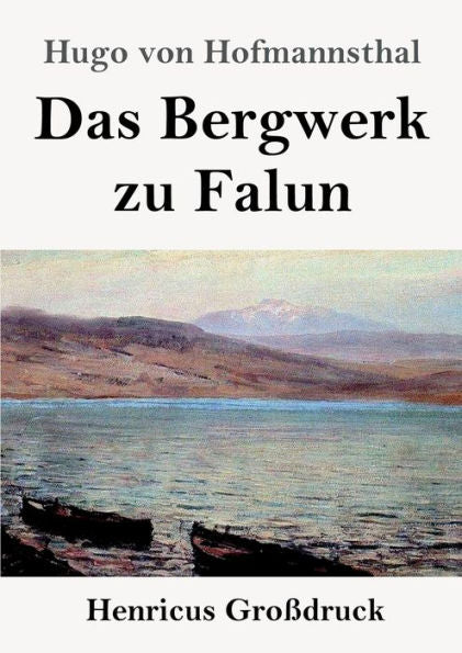 Das Bergwerk Zu Falun (Großdruck) (German Edition)