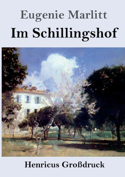 Im Schillingshof (Großdruck) (German Edition)