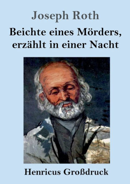 Beichte Eines Mörders, Erzählt In Einer Nacht (Großdruck): Roman (German Edition)
