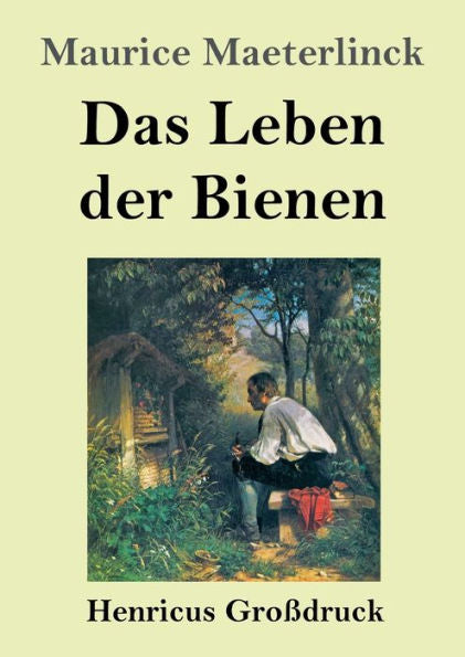 Das Leben Der Bienen (Großdruck) (German Edition)