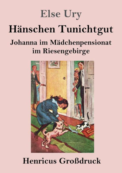 Hänschen Tunichtgut (Großdruck): Johanna Im Mädchenpensionat Im Riesengebirge (German Edition)