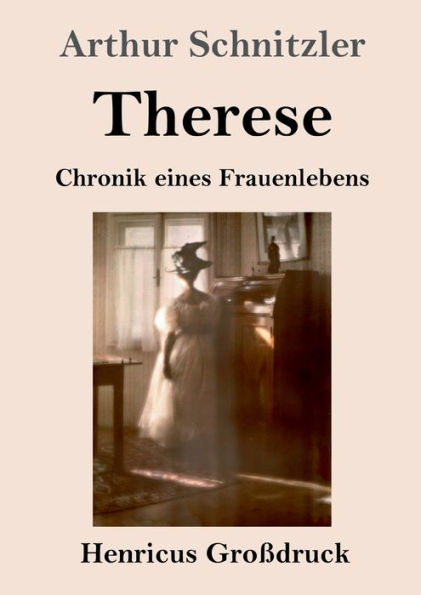Therese (Großdruck): Chronik Eines Frauenlebens (German Edition)