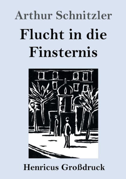 Flucht In Die Finsternis (Großdruck) (German Edition)
