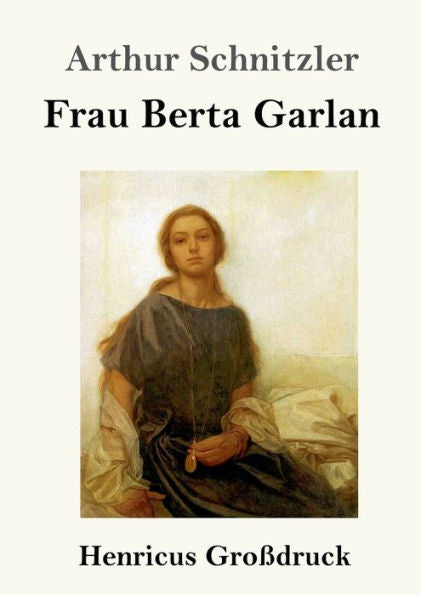 Frau Berta Garlan (Großdruck) (German Edition)