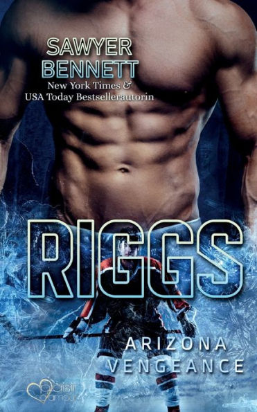 Riggs (Arizona Vengeance Team Teil 11) (German Edition)
