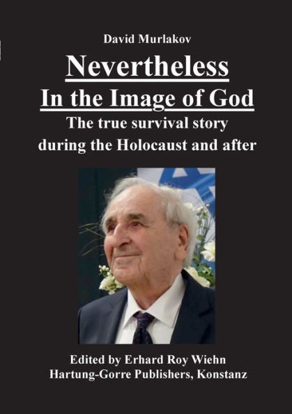 Nevertheless - In The Image Of God: The True Survival Story During The Holocaust And After - 9783866287891