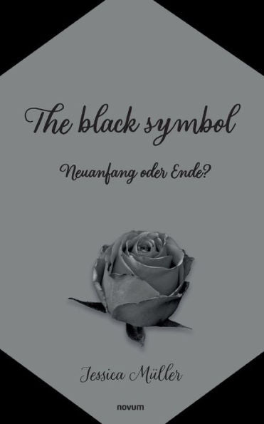 The Black Symbol: Neuanfang Oder Ende? (German Edition)