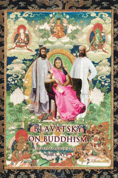 Blavatsky On Buddhism: Interviews, Letters, And Papers
