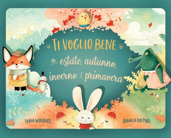 Ti Voglio Bene In Estate, Autunno, Inverno E Primavera (Italian Edition) - 9783907130292