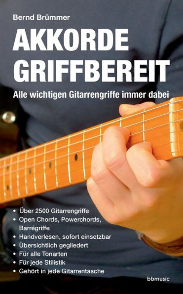 Akkorde Griffbereit: Alle Wichtigen Gitarrengriffe Immer Dabei (German Edition) - 9783940334022
