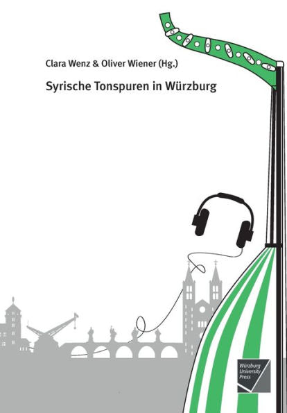 Syrische Tonspuren In Würzburg (German Edition) - 9783958262041