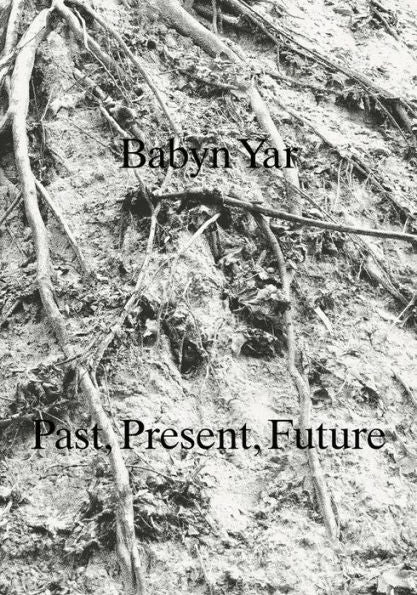 Babyn Yar: Past, Present, Future