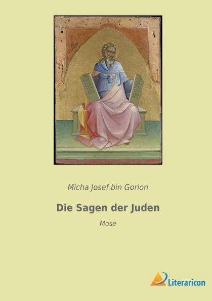 Die Sagen Der Juden: Mose (German Edition)