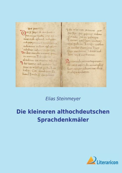 Die Kleineren Althochdeutschen Sprachdenkmäler (German Edition)