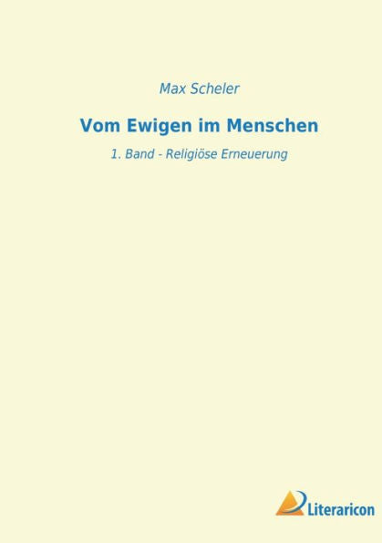 Vom Ewigen Im Menschen: 1. Band - Religiöse Erneuerung (German Edition)