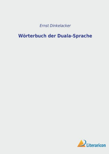 Wörterbuch Der Duala-Sprache (German Edition)