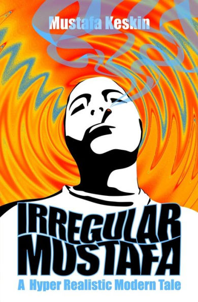 Irregular Mustafa: A Hyper Realistic Modern Tale