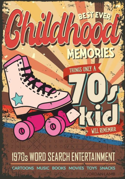 Best Ever Childhood Memories 1970S Word Search Entertainment: Things Only A 70S Kid Will Remember Word Search Book For Adults (Best Ever Childhood Memories Decade Word Search Books For Adults) - 9783985520954