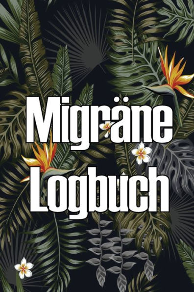 Migräne Logbuch: Professioneller, Detaillierter Premium-Tracker Für All Ihre Migräne Und Schweren Kopfschmerzen (German Edition) - 9783986083939