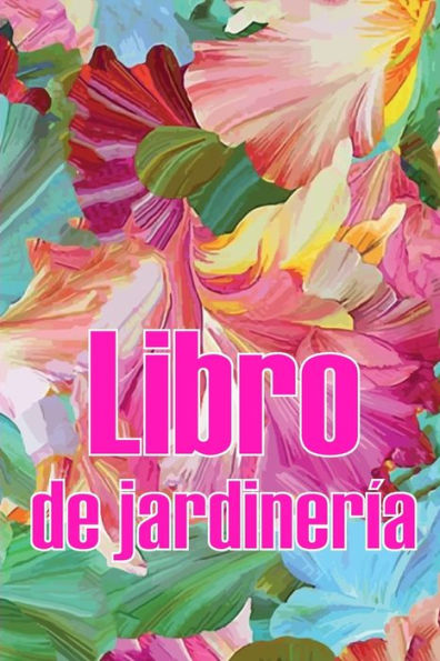 Libro De Jardinería: Jardinera Diaria De Interior Y Exterior Para Principiantes Y Ávidos Jardineros, Plantación De Flores, Frutas Y Verduras (Spanish Edition) - 9783986089436