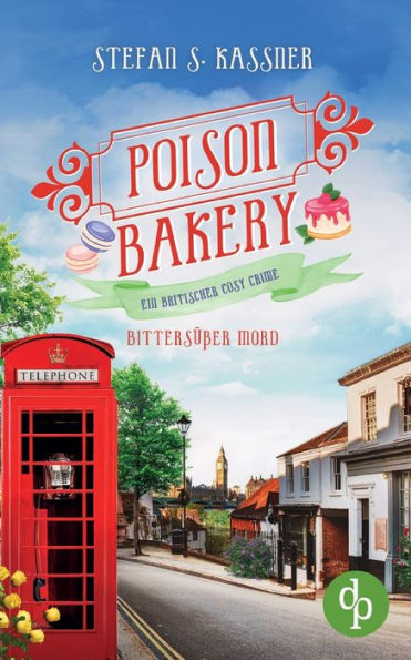 Bittersüßer Mord: Ein Britischer Cosy Crime (German Edition)