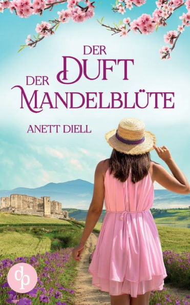 Der Duft Der Mandelblüte (German Edition)