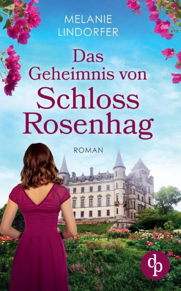 Das Geheimnis Von Schloss Rosenhag (German Edition)