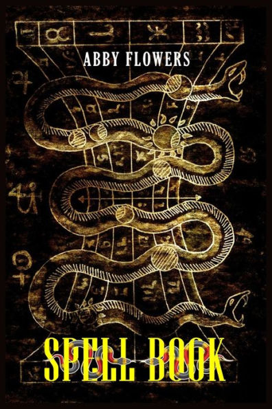 Spell Book: A Comprehensive Guide To Magic Spells And Incantations (2023 Beginner Crash Course)