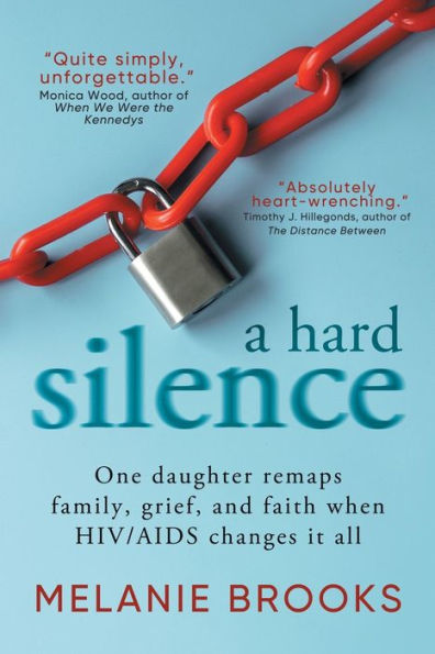 A Hard Silence: One Daughter Remaps Family, Grief, And Faith When Hiv/Aids Changes It All - 9783988320209