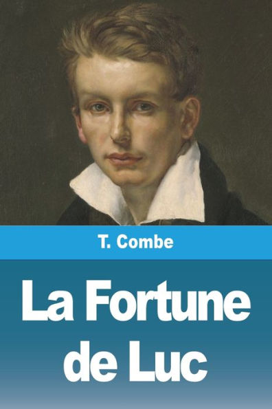 La Fortune De Luc (French Edition)
