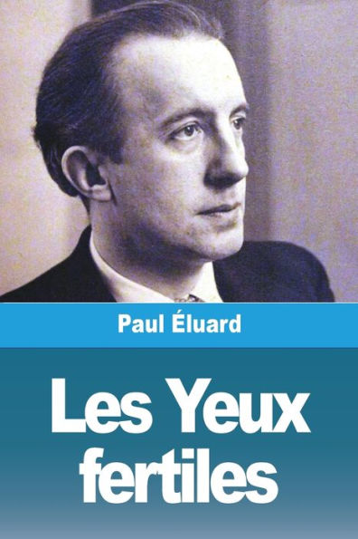 Les Yeux Fertiles: Suivi De: Lingères Legères, Leda (French Edition)