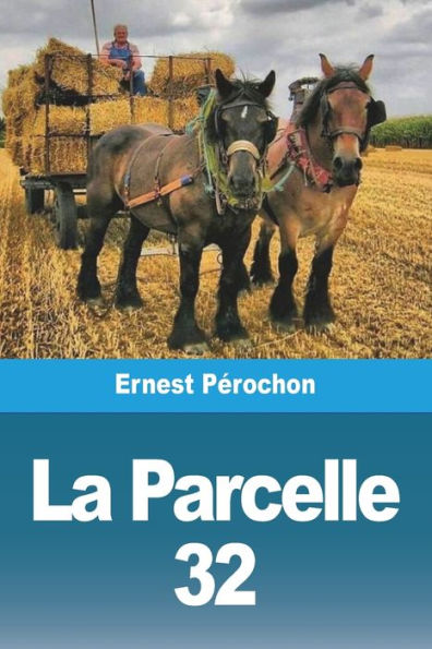 La Parcelle 32 (French Edition)