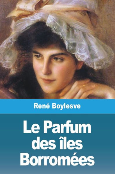 Le Parfum Des Îles Borromees (French Edition)