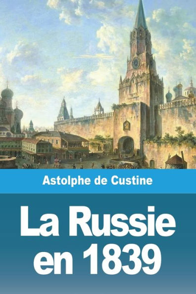 La Russie En 1839 (French Edition) - 9783988810823